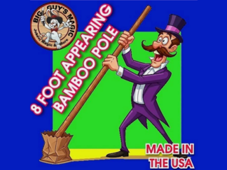 Appearing Bamboo Pole - 8 Feet By Big Guys Magic