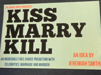 The Magic Apple presents Kiss Marry Kill by Jeremiah Smith